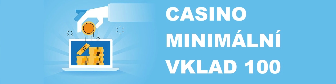 casino minimální vklad 100 kč